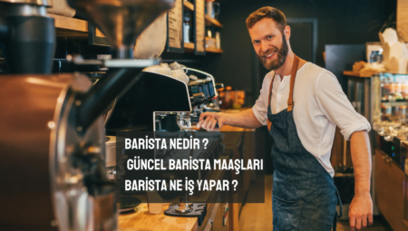 Barista Nedir ? 2024 yılı Barista Maaşları