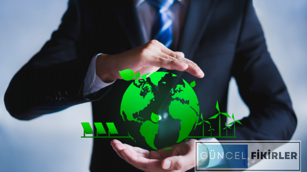 2024 Çevre Dostu İşletmeler “Yeşil Ekonomiye Adım Atmanın Püf Noktaları” 3 Çevre Dostu İşletmeler